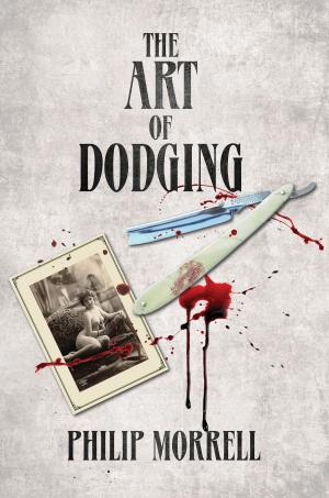 Cover of the book The Art of Dodging by Peter Child