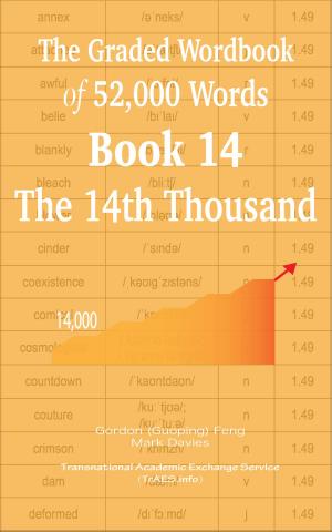 Cover of the book The Graded Wordbook of 52,000 Words Book 14: The 14th Thousand by Gordon (Guoping) Feng