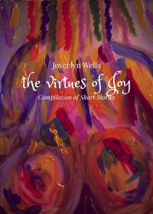 Cover of the book The Virtues of Joy by Gene Doucette