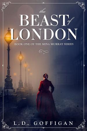 Cover of the book The Beast of London by Megan Taylor