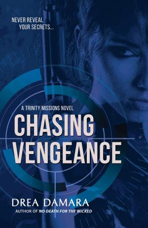 Cover of the book Chasing Vengeance by Penny Tawret
