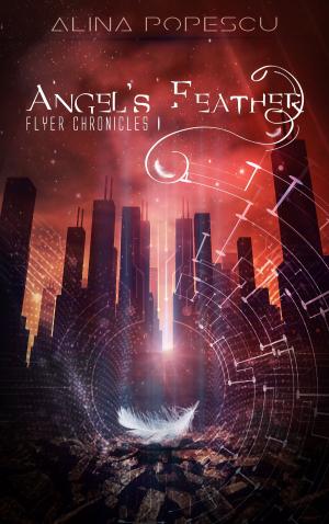 Cover of the book Angel's Feather by Alina Popescu