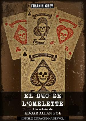 Cover of the book El Duc de L'Omelette by Edgar Allan Poe, Ithan H. Grey
