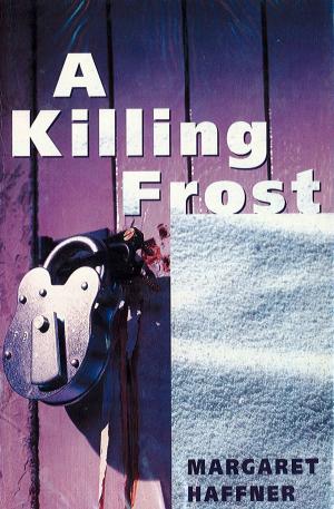 Cover of A Killing Frost by Margaret Haffner, HarperCollins Publishers