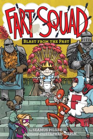 Cover of the book Fart Squad #6: Blast from the Past by Robert Lipsyte