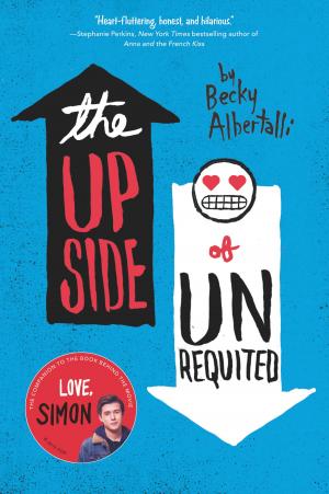 Cover of the book The Upside of Unrequited by Colin Meloy