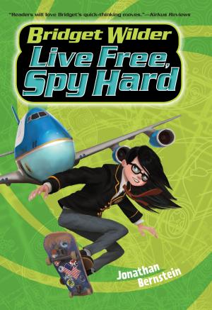 Cover of the book Bridget Wilder #3: Live Free, Spy Hard by Zach Bohannon