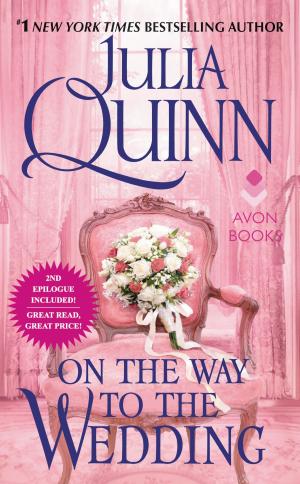 Cover of the book On the Way to the Wedding with 2nd Epilogue by Julia Quinn