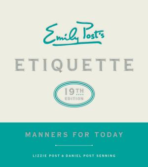 Book cover of Emily Post's Etiquette, 19th Edition