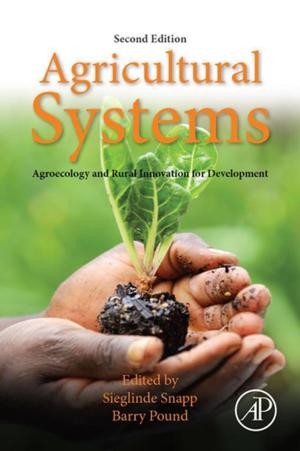 Cover of the book Agricultural Systems: Agroecology and Rural Innovation for Development by Ian Snook