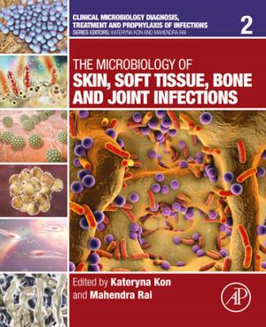 Cover of The Microbiology of Skin, Soft Tissue, Bone and Joint Infections