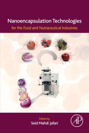 Cover of the book Nanoencapsulation Technologies for the Food and Nutraceutical Industries by Shan S. Simpson, Mohammadali Saleh