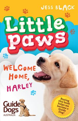 Cover of the book Little Paws 1: Welcome Home, Harley by Tania Ingram