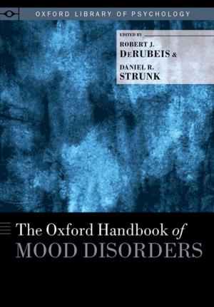 bigCover of the book The Oxford Handbook of Mood Disorders by 