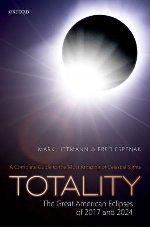 Cover of the book Totality — The Great American Eclipses of 2017 and 2024 by Robert Stevens