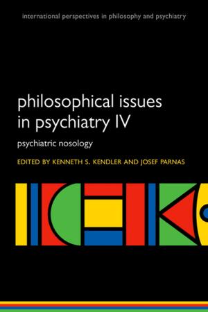 Cover of the book Philosophical Issues in Psychiatry IV by Michael H. Whitworth