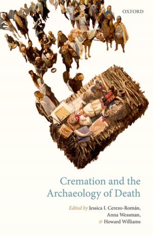 Cover of the book Cremation and the Archaeology of Death by Peter J. Bentley