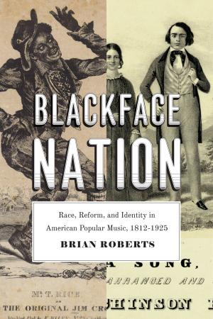 Cover of the book Blackface Nation by Michael P. Zuckert, Catherine H. Zuckert