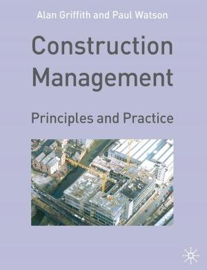Cover of the book Construction Management by John McCormick, Rod Hague, Martin Harrop