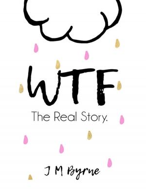 Cover of the book Wtf: The Real Story by Adela R.N