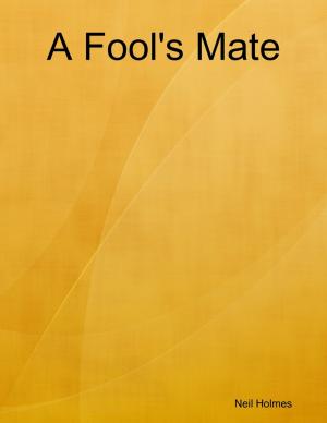 Cover of the book A Fool's Mate by Dr S.P. Bhagat