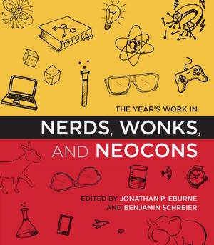 Cover of the book The Year's Work in Nerds, Wonks, and Neocons by Ch. Didier Gondola