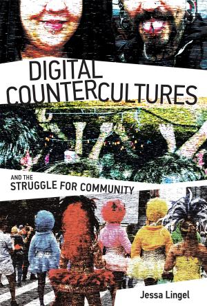 Book cover of Digital Countercultures and the Struggle for Community