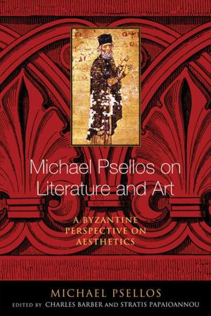 Cover of the book Michael Psellos on Literature and Art by Thomas P. Scheck