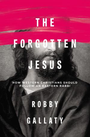 Cover of the book The Forgotten Jesus by Len Woods