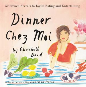 Cover of the book Dinner Chez Moi by Trish Wood