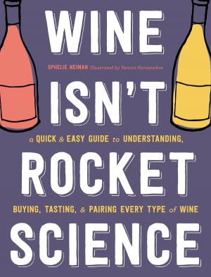 Cover of the book Wine Isn't Rocket Science by Marisa McClellan