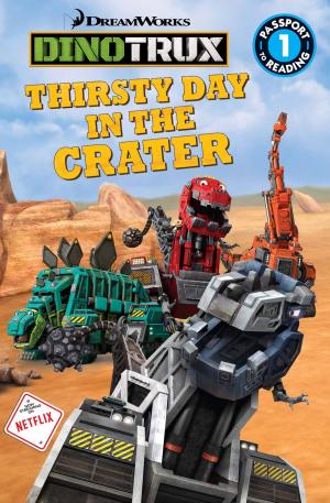 Cover of the book Dinotrux: Thirsty Day in the Crater by Edith Andersen