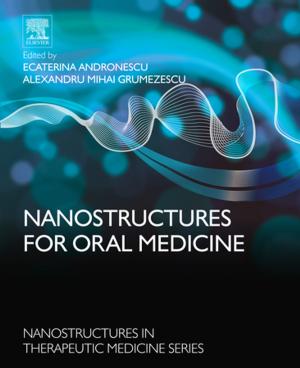 Cover of the book Nanostructures for Oral Medicine by Tim Zhao, K.-D. Kreuer, Trung Van Nguyen