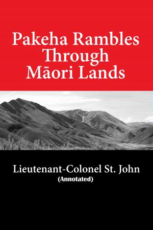 Book cover of Pakeha Rambles Through Maori Lands