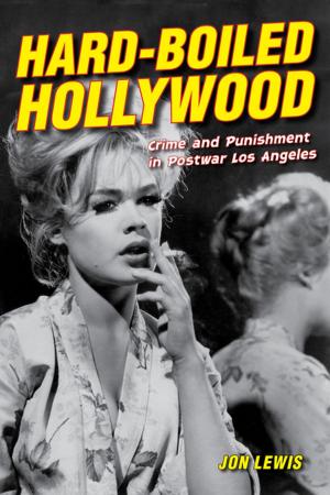 Cover of the book Hard-Boiled Hollywood by Joe Mathews, Mark Paul