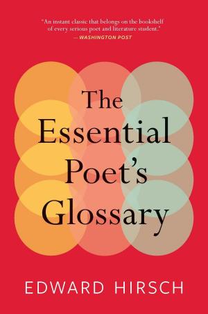 Cover of the book The Essential Poet's Glossary by Natasha Trethewey