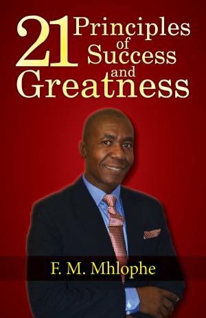 Cover of the book 21 Principles of Success and Greatness by Jim Randel