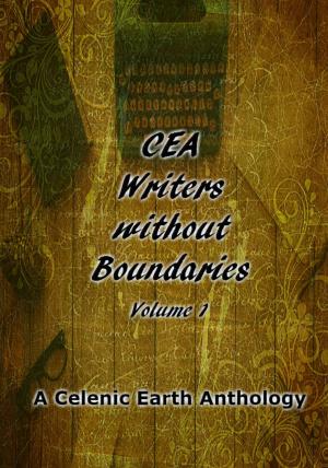 Cover of the book CEA Writers without Boundaries Volume 1 by D.G. Holmes