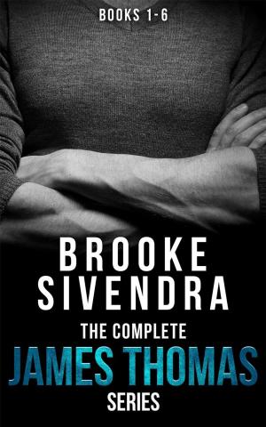 Cover of the book James Thomas: The Complete Series (Books 1 - 6) by Brooke Sivendra