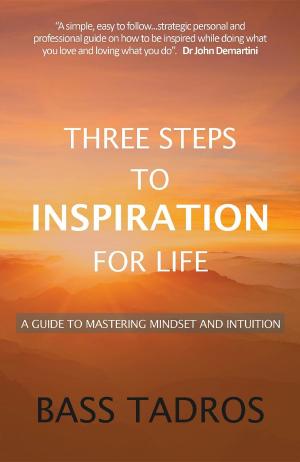 Cover of the book Three Steps to Inspiration for Life by Maurice Osborn