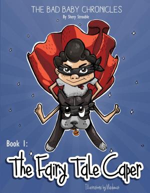 Cover of the book THE BAD BABY CHRONICLES by Kristine C. James