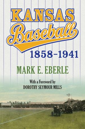 Book cover of Kansas Baseball, 1858-1941