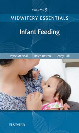 Cover of the book Midwifery Essentials: Infant feeding E-Book by Marci M. Lesperance, MD, Valerie J. Lund, CBE, MS, FRCS, FRCSEd, J. Regan Thomas, MD, FACS, K. Thomas Robbins, MD, FACS, Mark A. Richardson, MD, Bruce H. Haughey, MD, FACS, John K. Niparko, MD, Paul W. Flint, MD