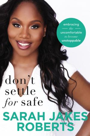 Cover of the book Don't Settle for Safe by Sheila Walsh