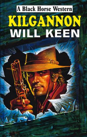 Cover of the book Kilgannon by Andrew McBride