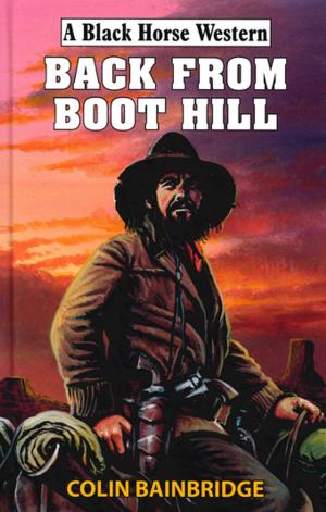 Cover of the book Back From Boot Hill by Matt Cole