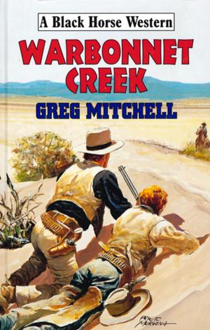 Cover of the book Warbonnet Creek by Frank Chandler