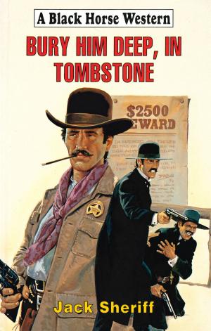 Book cover of Bury Him Deep, In Tombstone