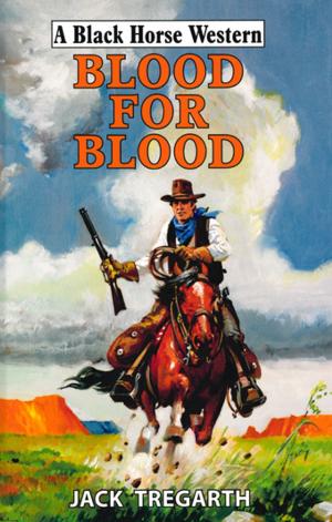 Cover of the book Blood For Blood by Jay D West