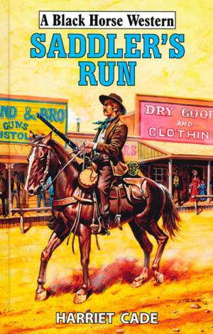 Cover of the book Saddler's Run by Dean Edwards, Tyler Hatch, Scott Connor, Abe Dancer